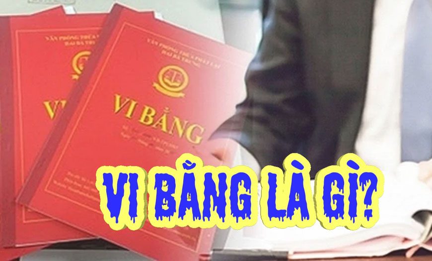 Giải đáp về “Vi bằng” trong hoạt động động Thừa phát lại