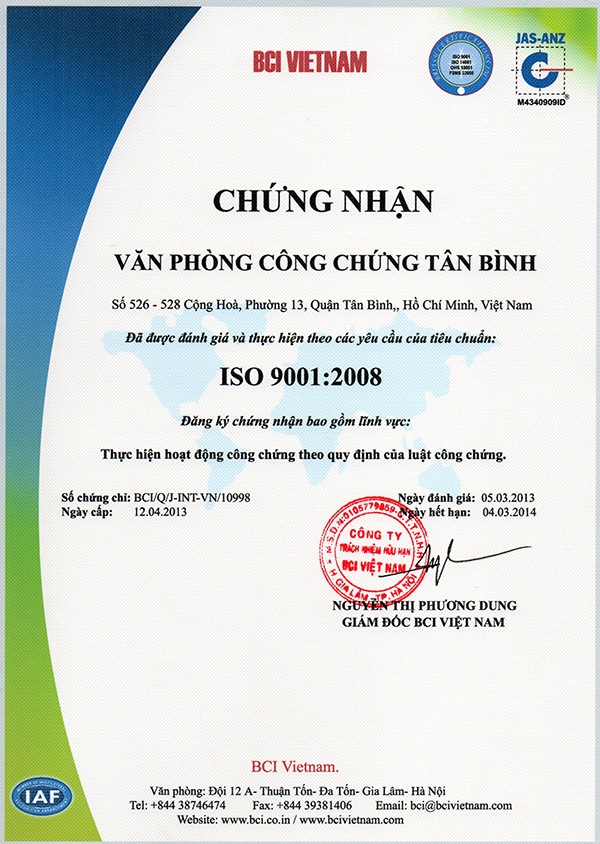 Giấy chứng nhận ISO 9001:2008. VP CÔNG CHỨNG TÂN BÌNH thực hiện hoạt động công chứng theo quy định của luật công chứng.