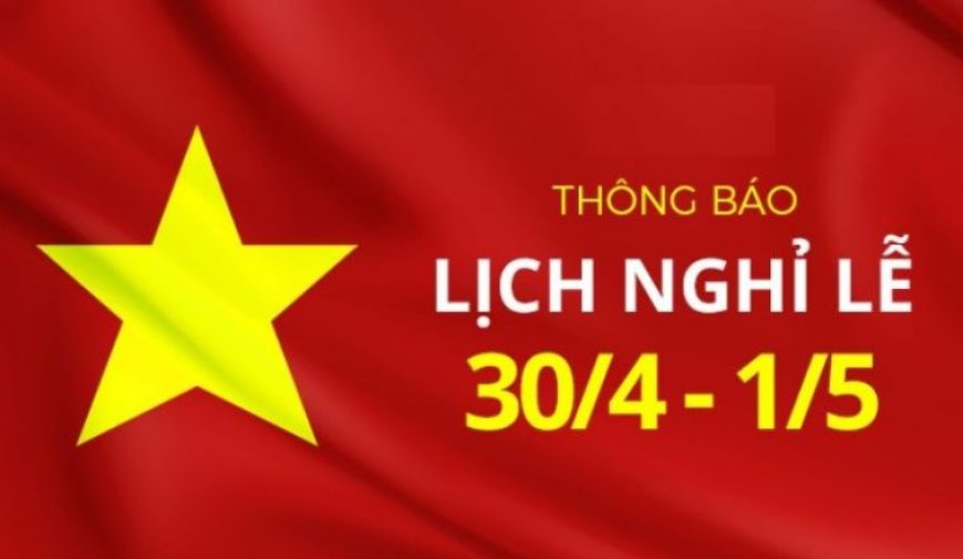 MANH HUNG GROUP THÔNG BÁO LỊCH NGHỈ LỄ 30.4 VÀ 1.5 NĂM 2023